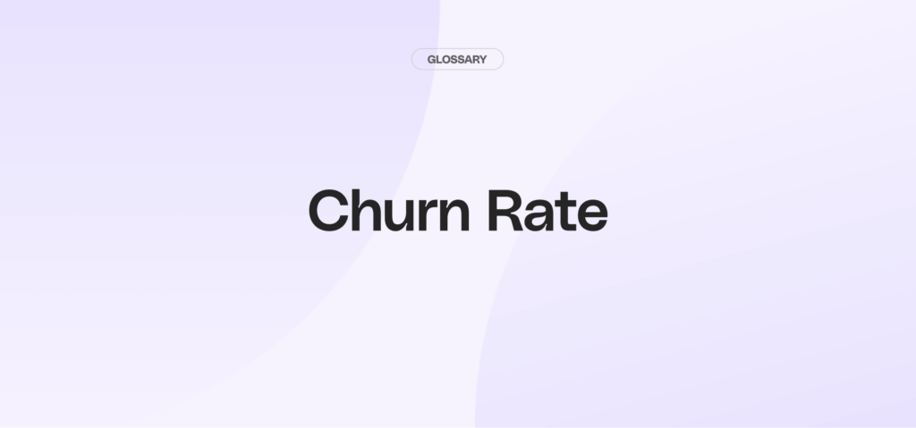 What is a Churn Rate?