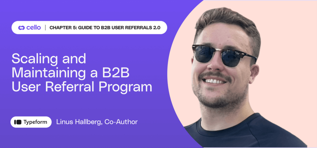 Scaling and Maintaining a B2B User Referral Program